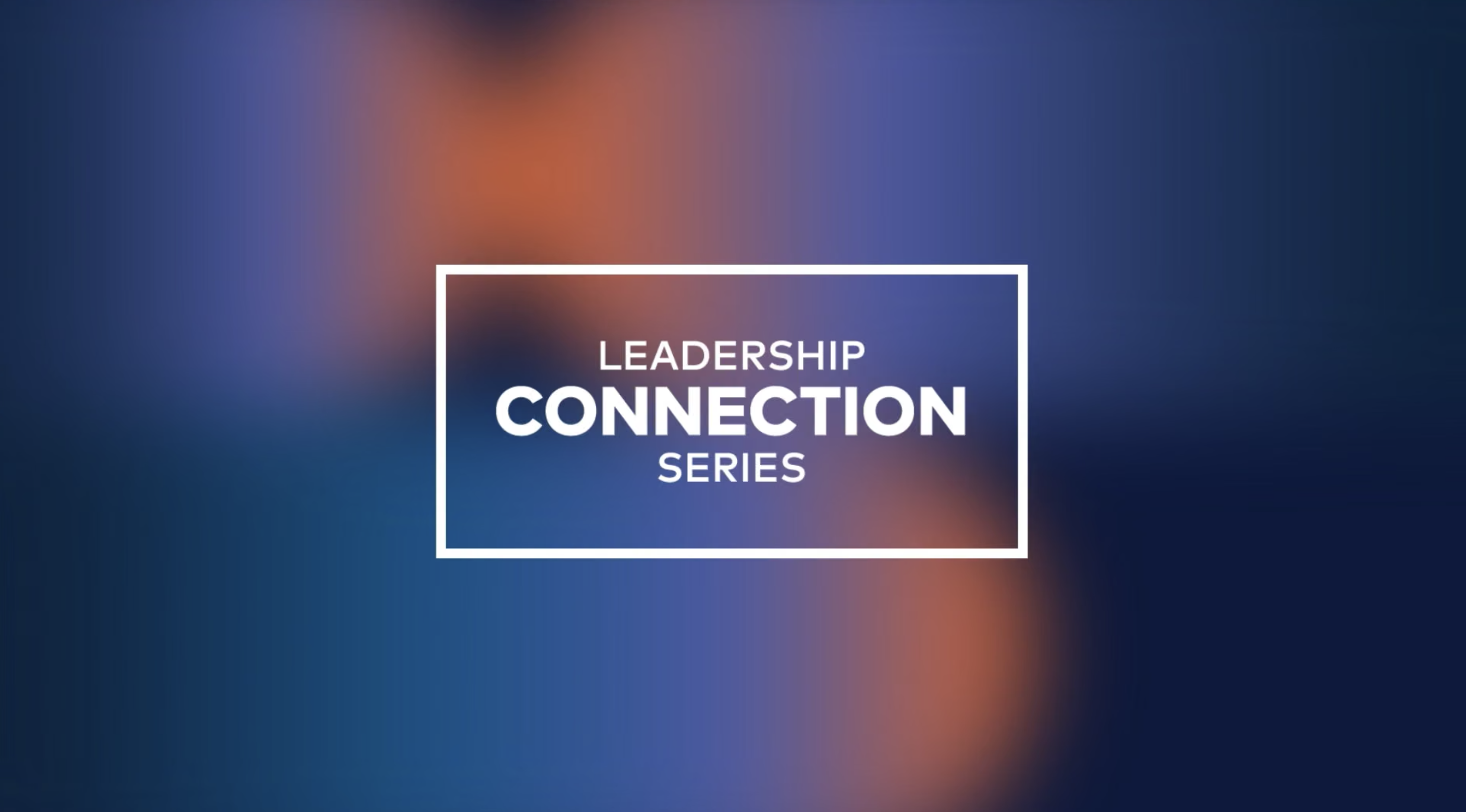 Leadership Connection Series - HCA Creative Services Portfolio